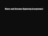 Rivers and Streams (Exploring Ecosystems) [PDF Download] Rivers and Streams (Exploring Ecosystems)#
