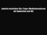 Luxuri?s besticktes Sitz-/Yoga-/Meditationskissen mit Symbolinfo und WA