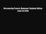 Discovering French Nouveau!: Student Edition Level 1A 2004 [PDF Download] Discovering French
