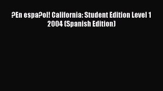 ?En espa?ol! California: Student Edition Level 1 2004 (Spanish Edition) [PDF Download] ?En