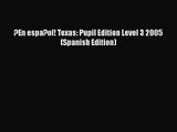 ?En espa?ol! Texas: Pupil Edition Level 3 2005 (Spanish Edition) [PDF Download] ?En espa?ol!