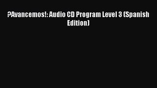 ?Avancemos!: Audio CD Program Level 3 (Spanish Edition) [PDF Download] ?Avancemos!: Audio CD