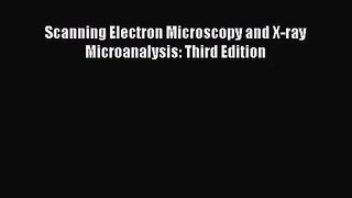 [PDF Download] Scanning Electron Microscopy and X-ray Microanalysis: Third Edition [PDF] Full