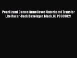 Pearl Izumi Damen ?rmelloses Unterhemd Transfer Lite Racer-Back Baselayer black M P3909021