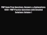 [PDF Download] PMP Exam Prep Questions Answers & Explanations: 1000  PMP Practice Questions