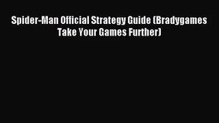 Spider-Man Official Strategy Guide (Bradygames Take Your Games Further) [PDF Download] Spider-Man