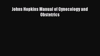 [PDF Download] Johns Hopkins Manual of Gynecology and Obstetrics [Download] Full Ebook