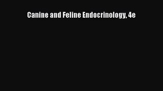 [PDF Download] Canine and Feline Endocrinology 4e [Read] Full Ebook
