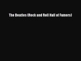 The Beatles (Rock and Roll Hall of Famers) [PDF Download] The Beatles (Rock and Roll Hall of