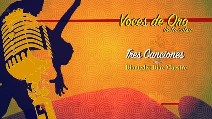 Voces De Oro De La Salsa - Tres Canciones