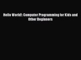 Hello World!: Computer Programming for Kids and Other Beginners [PDF Download] Hello World!: