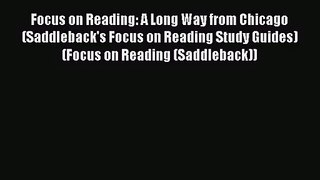 Focus on Reading: A Long Way from Chicago (Saddleback's Focus on Reading Study Guides) (Focus