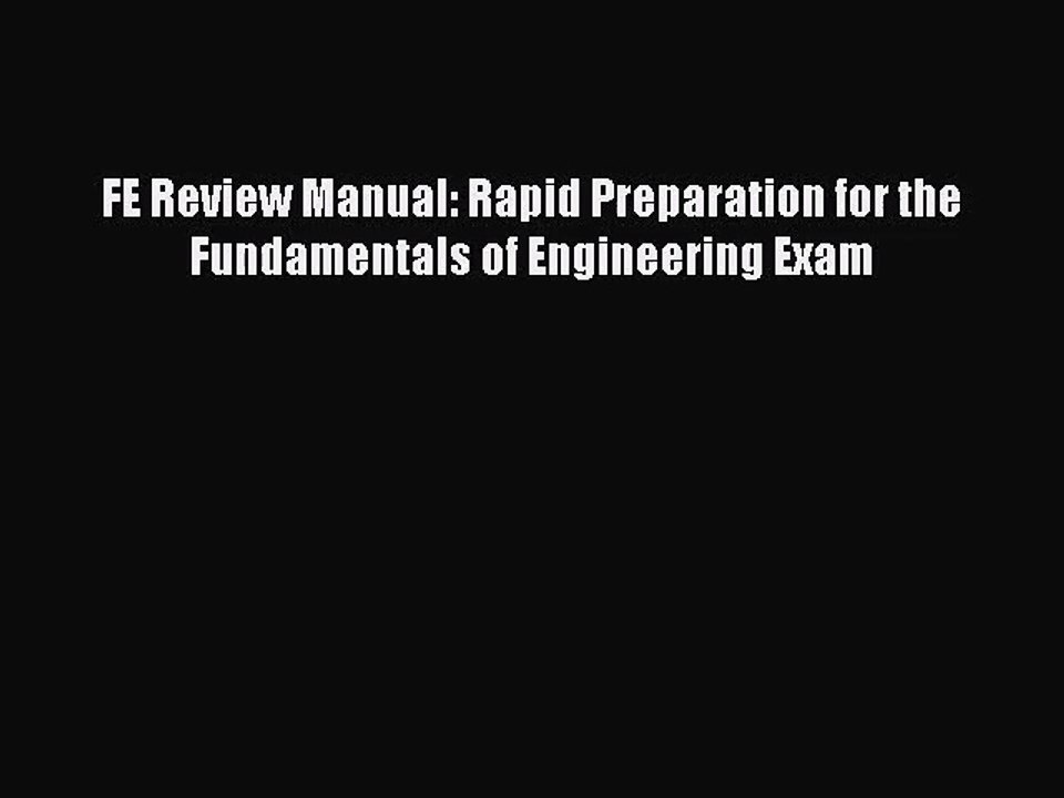 [PDF Download] FE Review Manual: Rapid Preparation for the Fundamentals of Engineering Exam