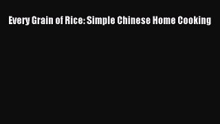 Every Grain of Rice: Simple Chinese Home Cooking [PDF] Full Ebook