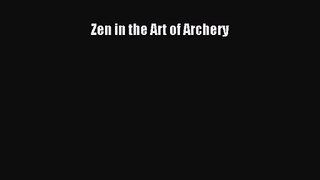 [PDF Download] Zen in the Art of Archery [PDF] Online