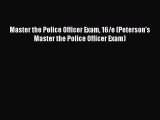 [PDF Download] Master the Police Officer Exam 16/e (Peterson's Master the Police Officer Exam)#