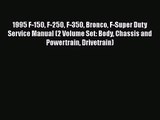 PDF Download 1995 F-150 F-250 F-350 Bronco F-Super Duty Service Manual (2 Volume Set: Body