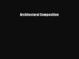 Architectural Composition [PDF Download] Architectural Composition# [PDF] Full Ebook