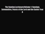 Read The Sunday Lectionary Volume 1: Sundays Solemnities Feasts of the Lord and the Saints