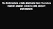 PDF Download The Architecture of John Wellborn Root (The Johns Hopkins studies in nineteenth-century