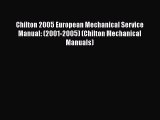PDF Download Chilton 2005 European Mechanical Service Manual: (2001-2005) (Chilton Mechanical