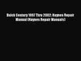PDF Download Buick Century 1997 Thru 2002: Haynes Repair Manual (Haynes Repair Manuals) Download