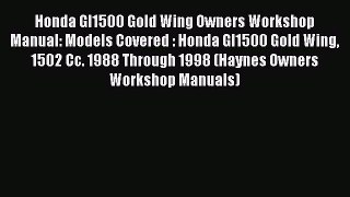 PDF Download Honda Gl1500 Gold Wing Owners Workshop Manual: Models Covered : Honda Gl1500 Gold
