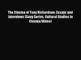 Read The Cinema of Tony Richardson: Essays and Interviews (Suny Series Cultural Studies in