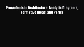 Precedents in Architecture: Analytic Diagrams Formative Ideas and Partis [PDF Download] Precedents