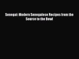 Senegal: Modern Senegalese Recipes from the Source to the Bowl [Download] Online