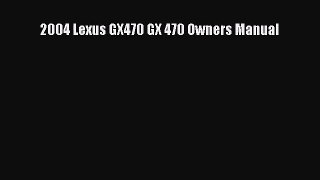 PDF Download 2004 Lexus GX470 GX 470 Owners Manual PDF Online