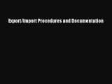 [PDF Download] Export/Import Procedures and Documentation [PDF] Full Ebook
