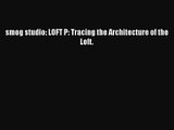 smog studio: LOFT P: Tracing the Architecture of the Loft. [PDF Download] smog studio: LOFT