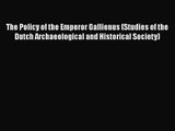 The Policy of the Emperor Gallienus (Studies of the Dutch Archaeological and Historical Society)