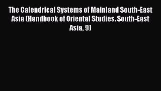 The Calendrical Systems of Mainland South-East Asia (Handbook of Oriental Studies. South-East