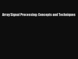 PDF Download Array Signal Processing: Concepts and Techniques Read Full Ebook