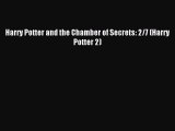Harry Potter and the Chamber of Secrets: 2/7 (Harry Potter 2) [PDF Download] Harry Potter and