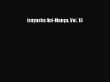 [PDF Download] Inuyasha Ani-Manga Vol. 13  [Read] Full Ebook