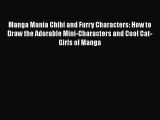 Manga Mania Chibi and Furry Characters: How to Draw the Adorable Mini-Characters and Cool Cat-Girls