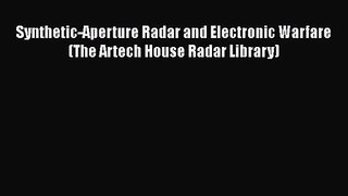 PDF Download Synthetic-Aperture Radar and Electronic Warfare (The Artech House Radar Library)