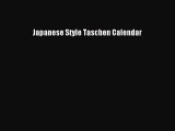 Japanese Style Taschen Calendar [PDF Download] Japanese Style Taschen Calendar# [Download]