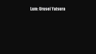 [PDF Download] Lum: Urusei Yatsura# [PDF] Online