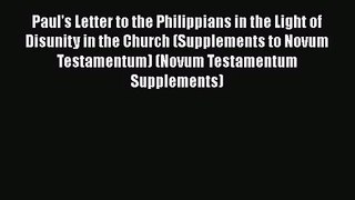 Paul's Letter to the Philippians in the Light of Disunity in the Church (Supplements to Novum