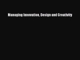 [PDF Download] Managing Innovation Design and Creativity [PDF] Online