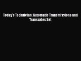 PDF Download Today's Technician: Automatic Transmissions and Transaxles Set Read Full Ebook