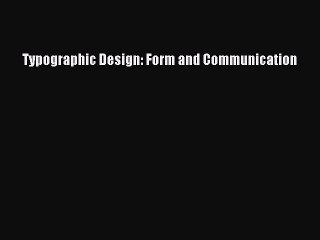 Typographic Design: Form and Communication [PDF Download] Typographic Design: Form and Communication