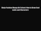 [PDF Download] Shojo Fashion Manga Art School: How to Draw Cool Looks and Characters# [Download]