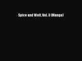 [PDF Download] Spice and Wolf Vol. 3 (Manga)# [Read] Full Ebook