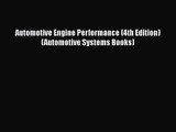 PDF Download Automotive Engine Performance (4th Edition) (Automotive Systems Books) Download
