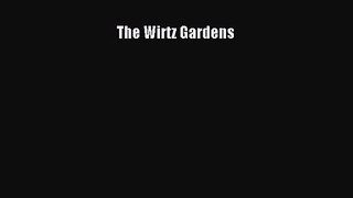 PDF Download The Wirtz Gardens PDF Full Ebook